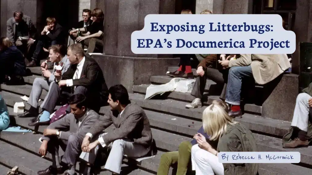Exposing Litterbugs: EPA’s Documerica Project article cover.